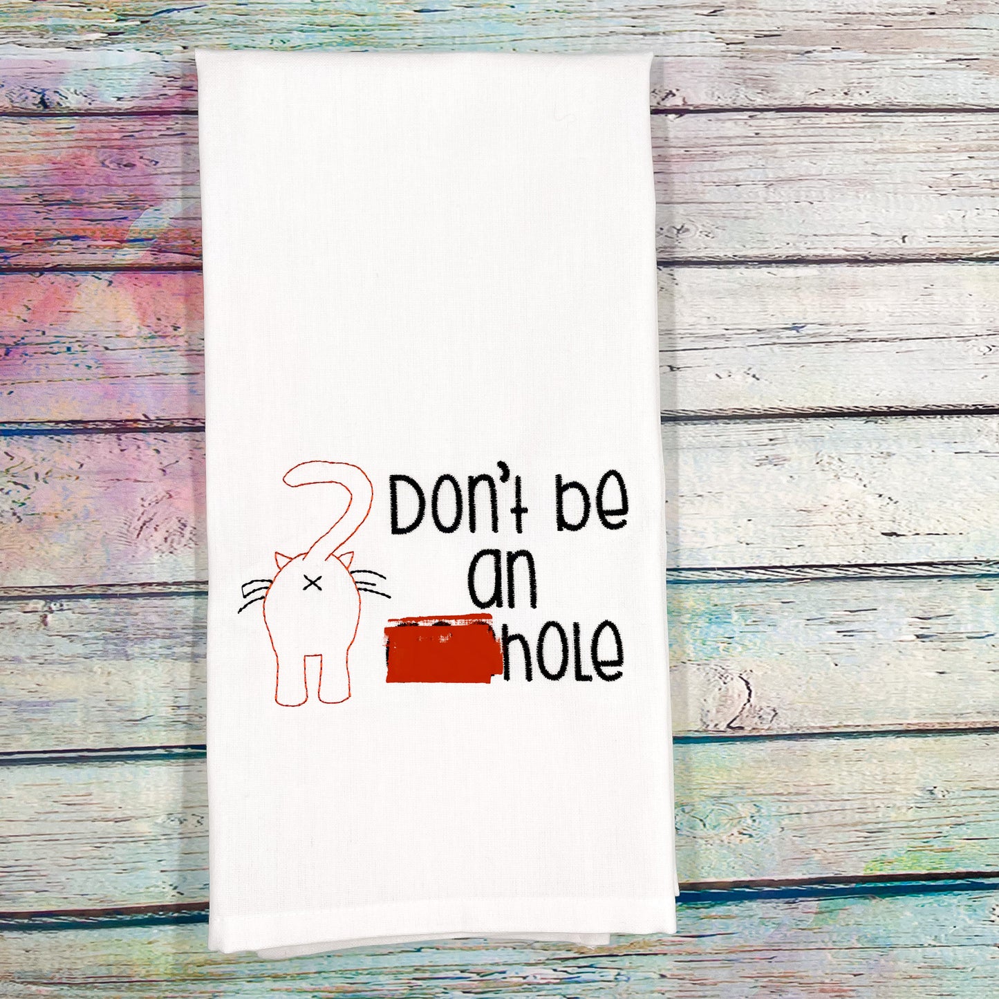 Don't Be A Cat Butt Kitchen Towel