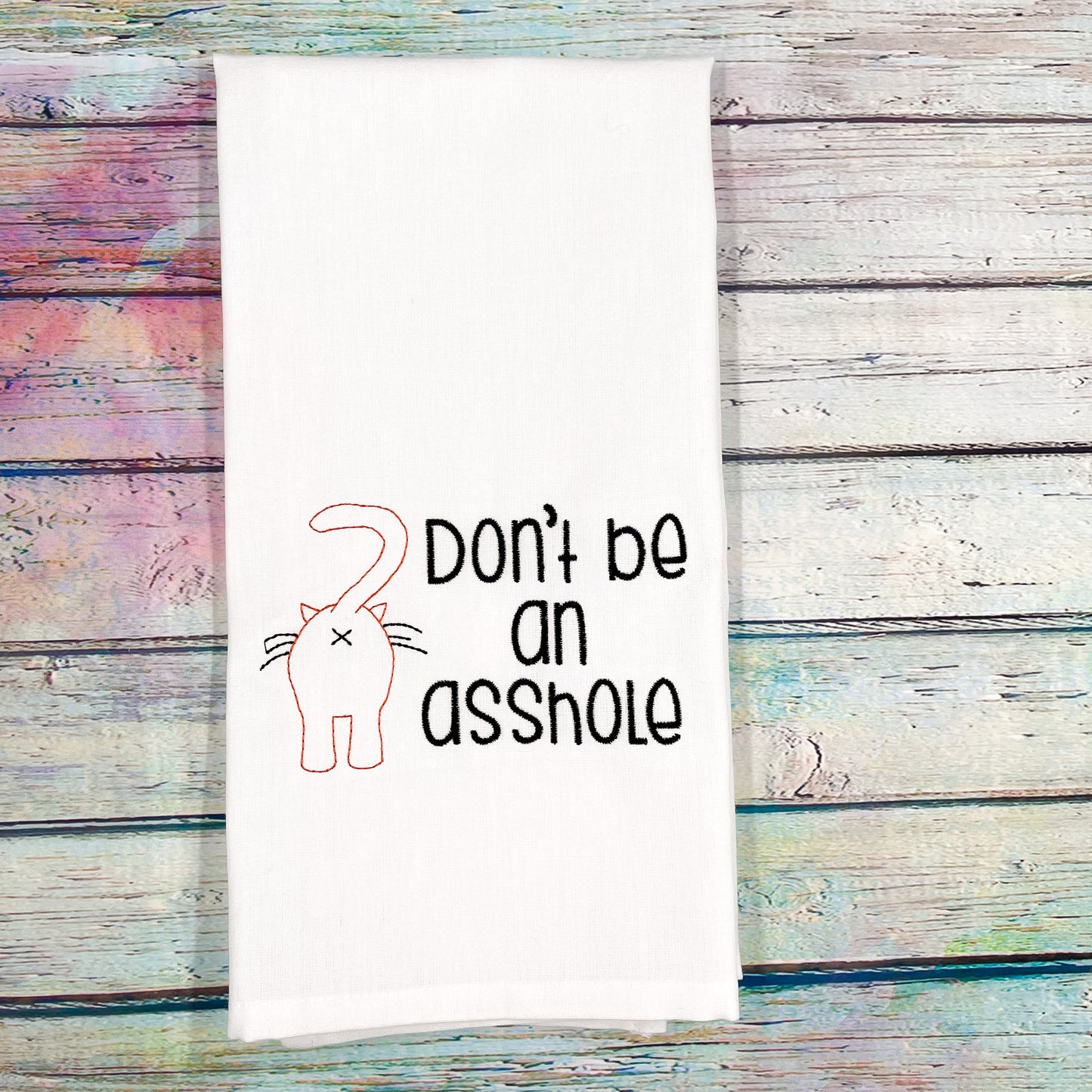 Don't Be A Cat Butt Kitchen Towel