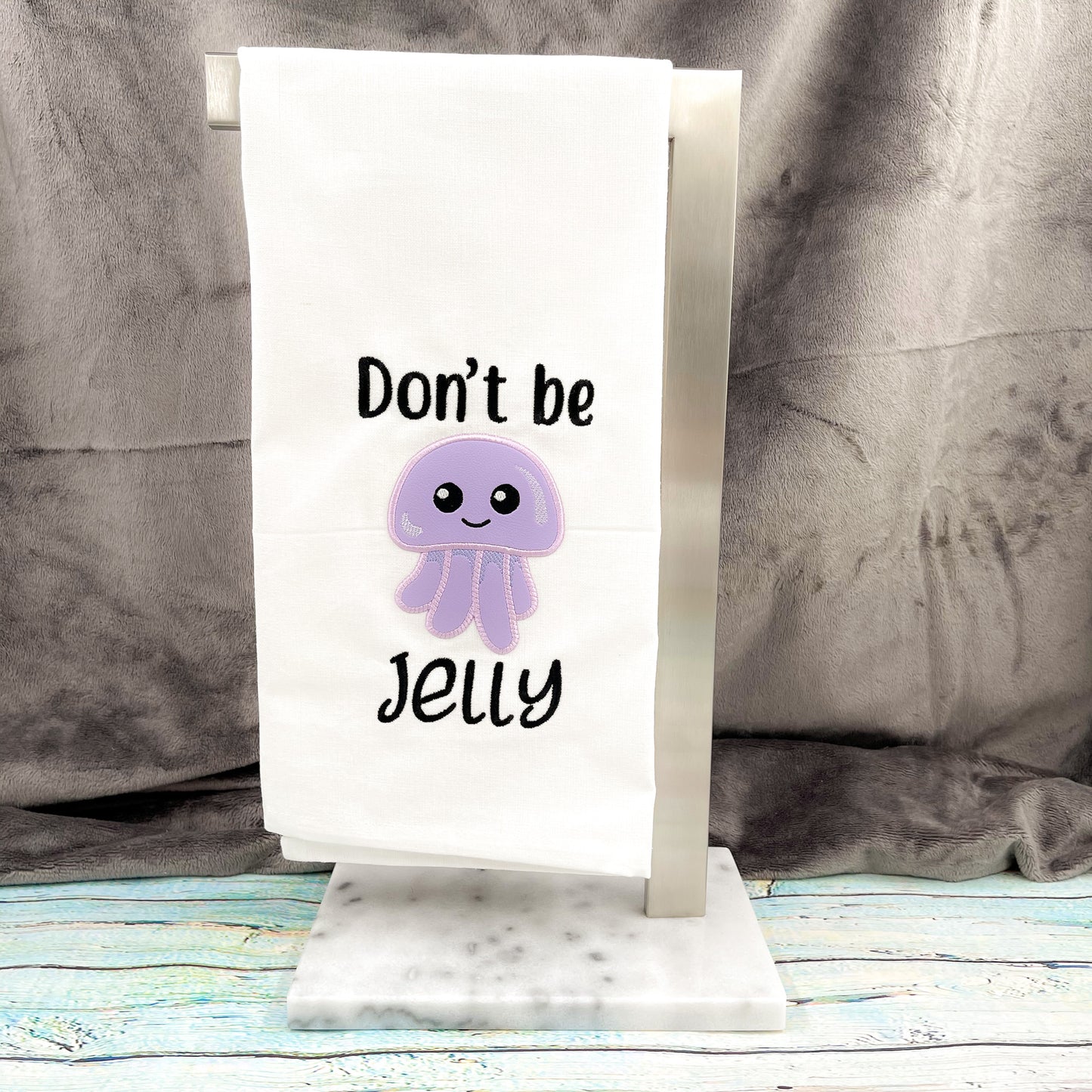 Don't Be Jelly Kitchen Towel