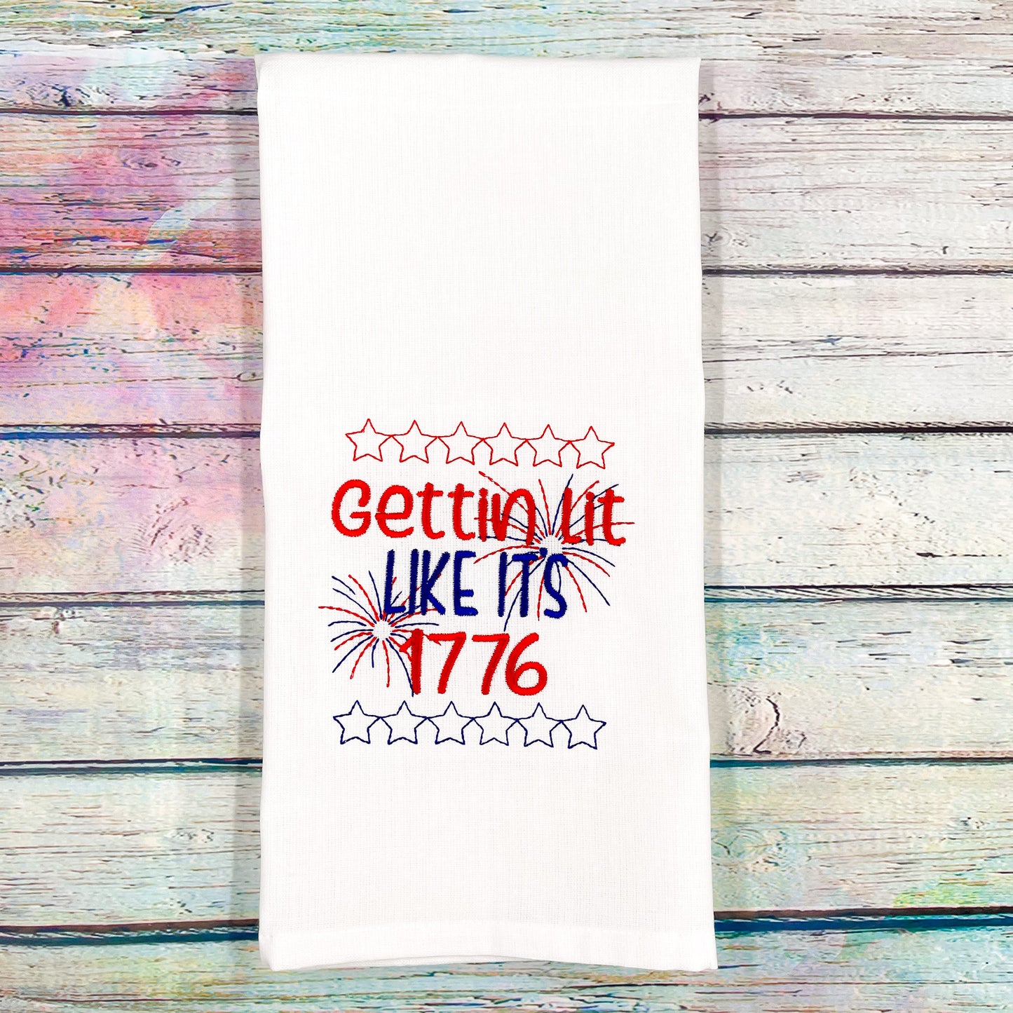 Gettin' Lit Like It's 1776 Kitchen Towel