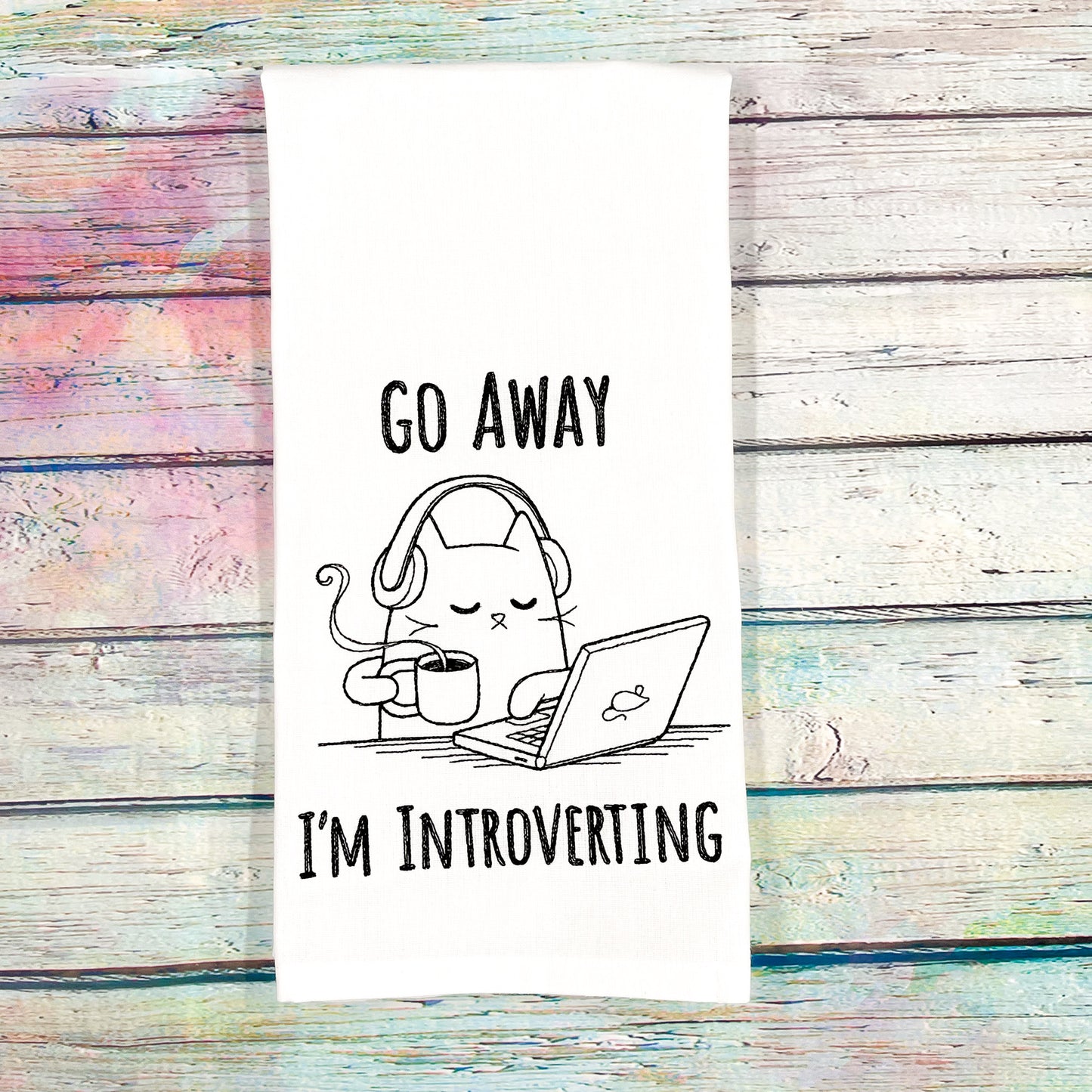 Go Away I'm Introverting Kitchen Towel